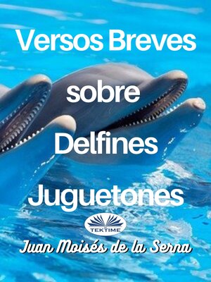 cover image of Versos Breves Sobre Delfines Juguetones